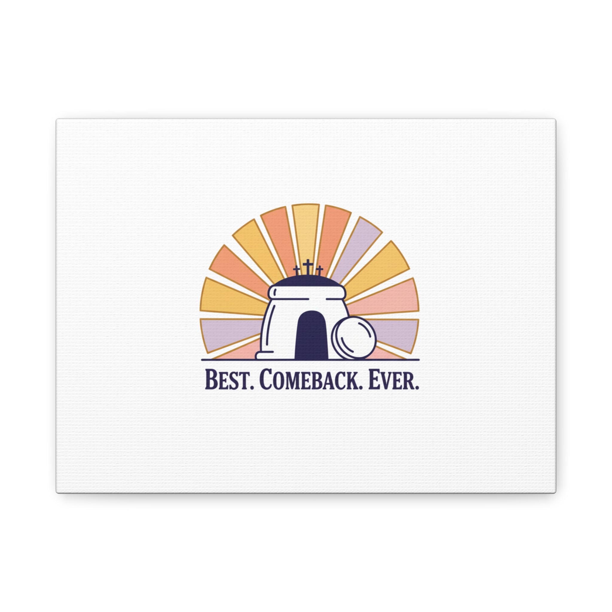 Best Comeback Ever Canvas | Christian Easter Wall Art, He Is Risen Resurrection Decor