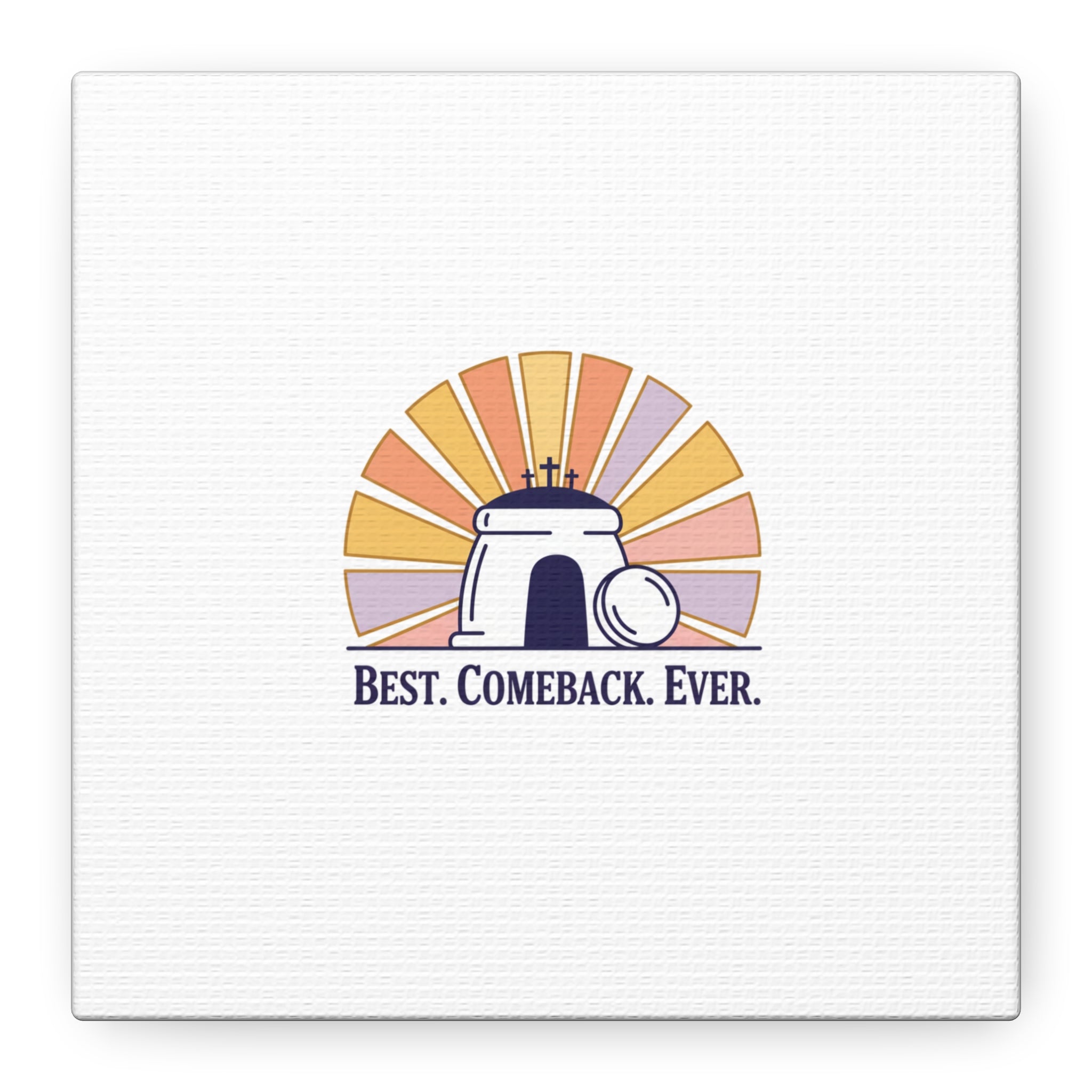 Best Comeback Ever Canvas | Christian Easter Wall Art, He Is Risen Resurrection Decor