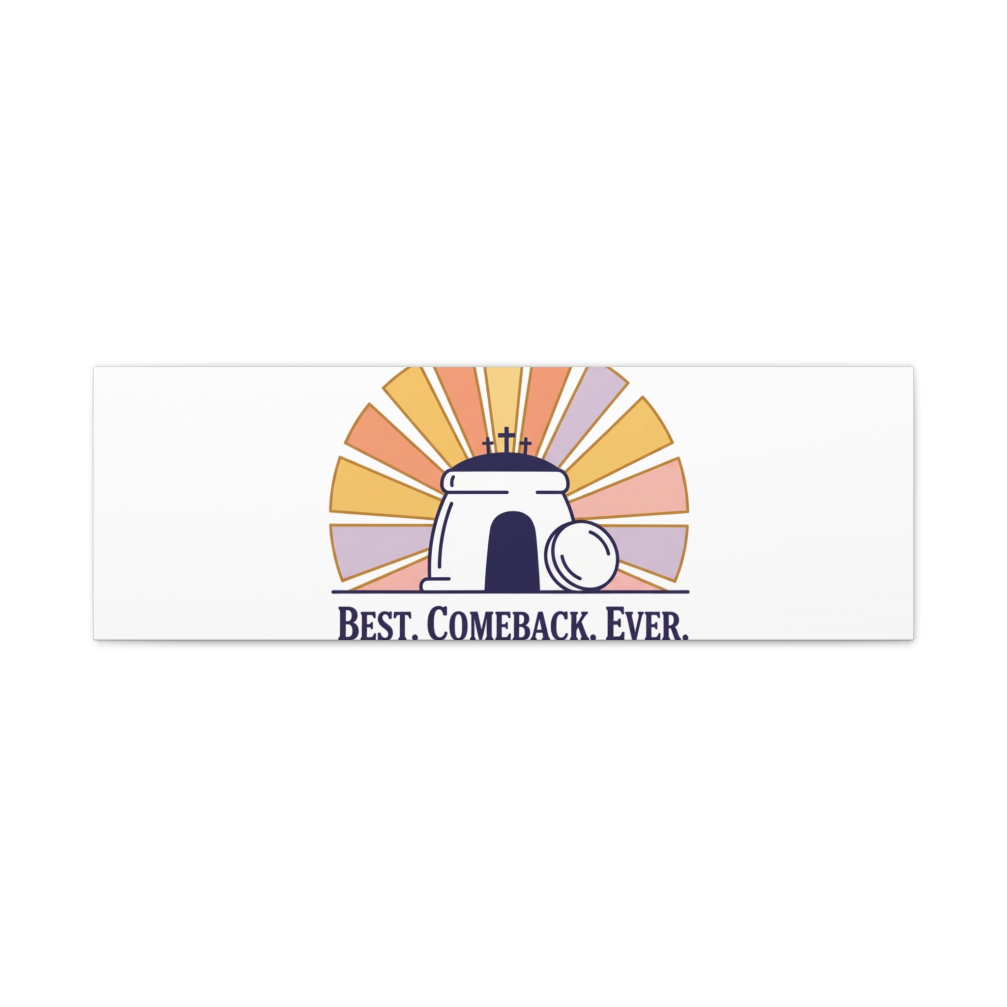Best Comeback Ever Canvas | Christian Easter Wall Art, He Is Risen Resurrection Decor