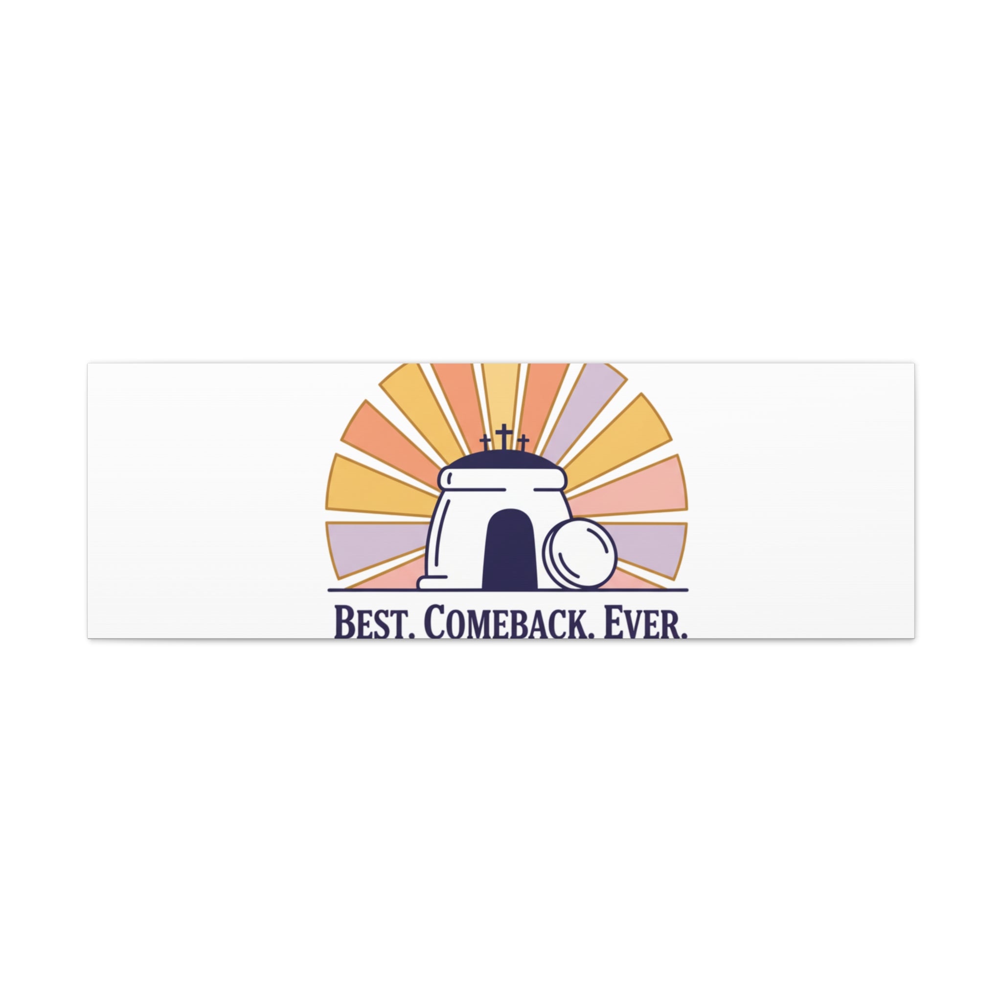 Best Comeback Ever Canvas | Christian Easter Wall Art, He Is Risen Resurrection Decor