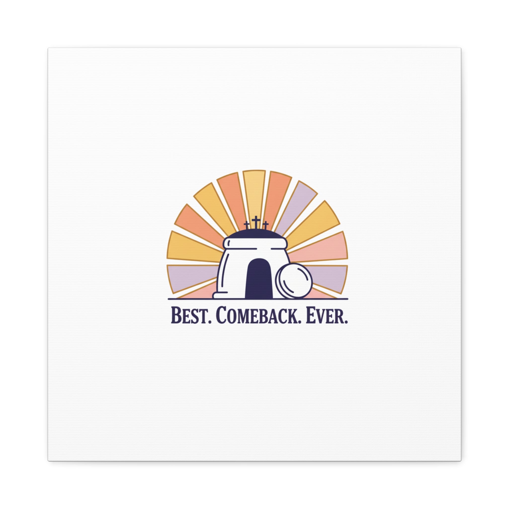 Best Comeback Ever Canvas | Christian Easter Wall Art, He Is Risen Resurrection Decor
