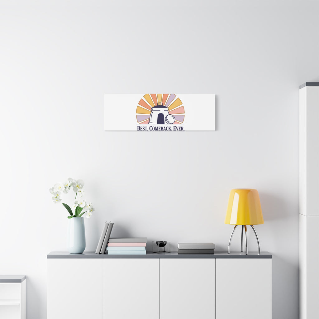 Best Comeback Ever Canvas | Christian Easter Wall Art, He Is Risen Resurrection Decor