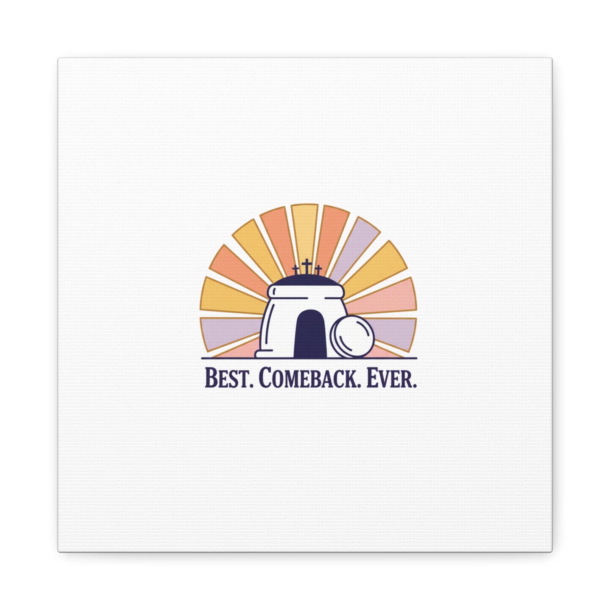 Best Comeback Ever Canvas | Christian Easter Wall Art, He Is Risen Resurrection Decor