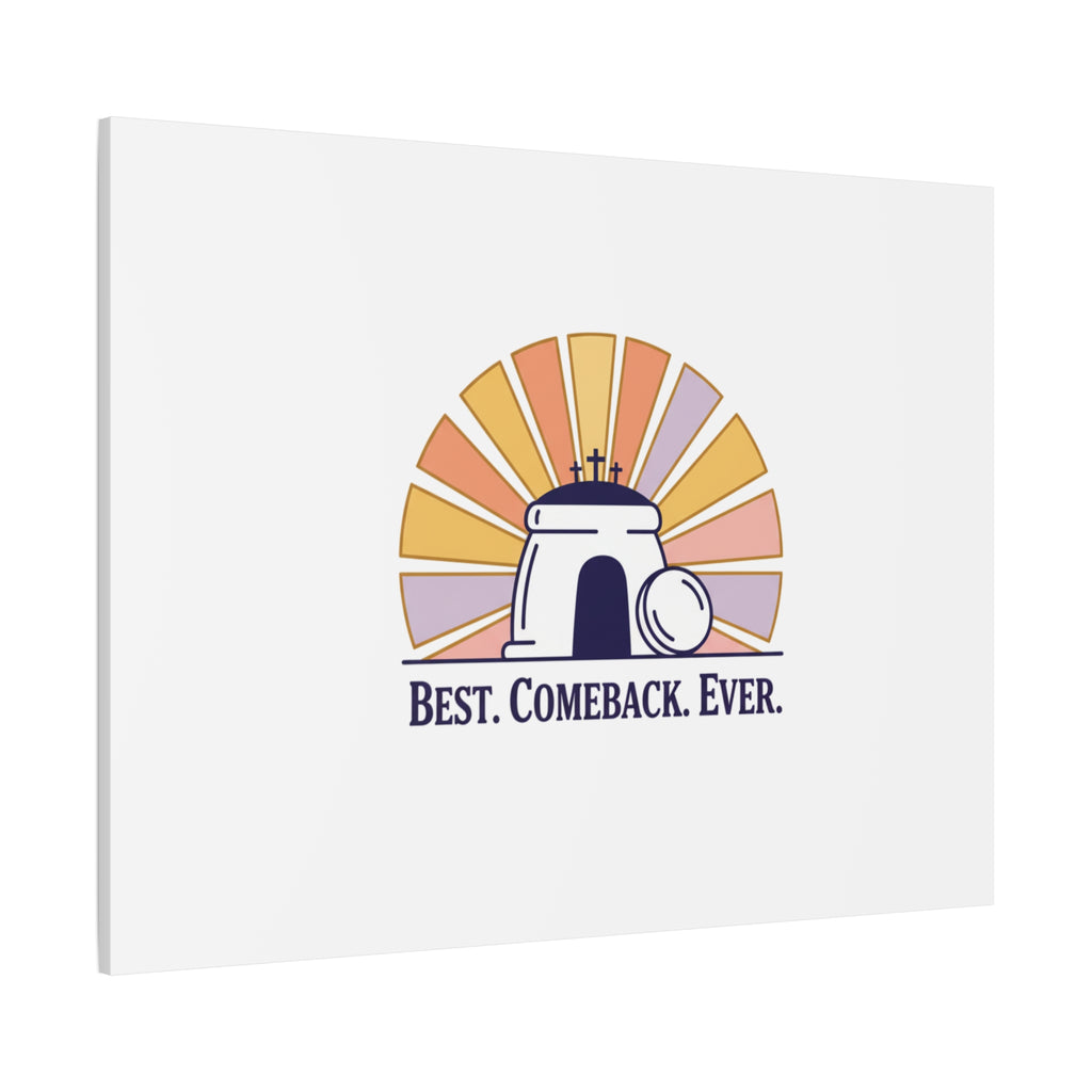 Best Comeback Ever Canvas | Christian Easter Wall Art, He Is Risen Resurrection Decor