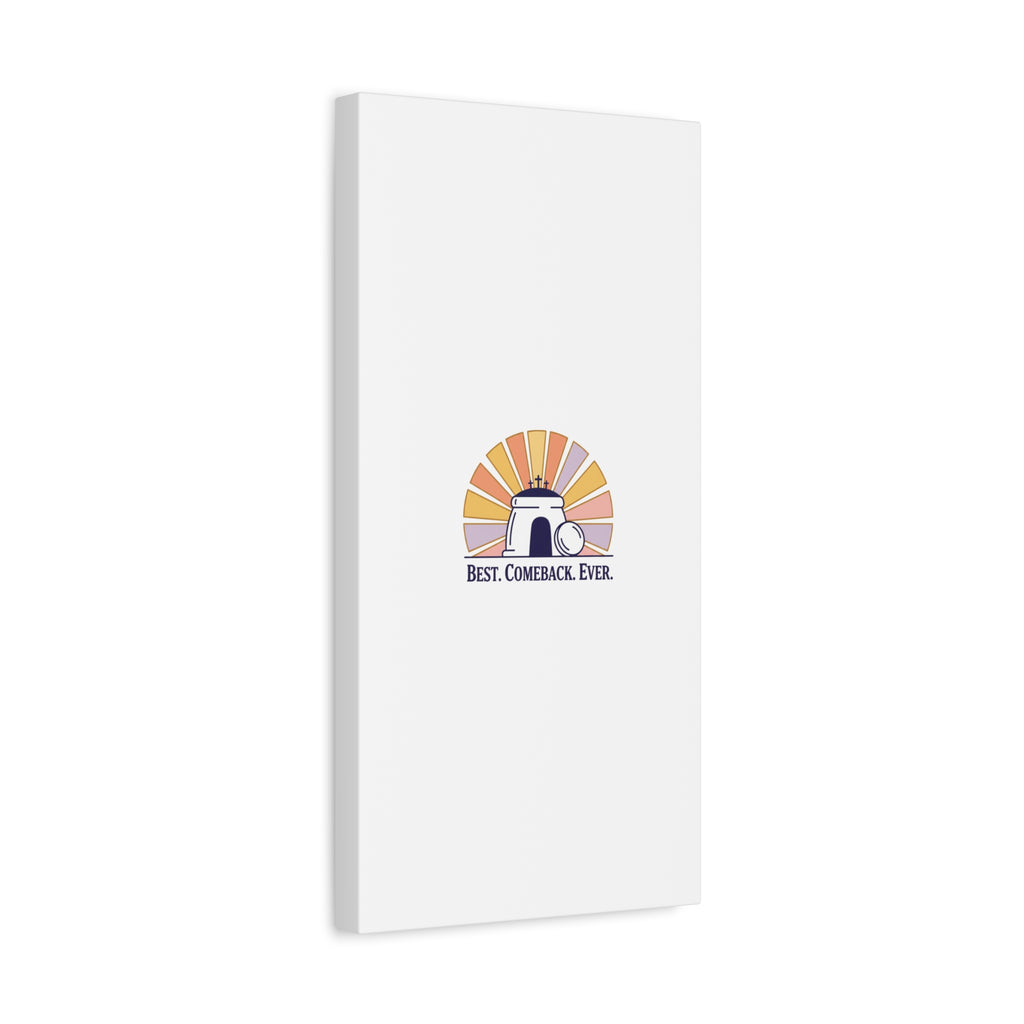 Best Comeback Ever Canvas | Christian Easter Wall Art, He Is Risen Resurrection Decor