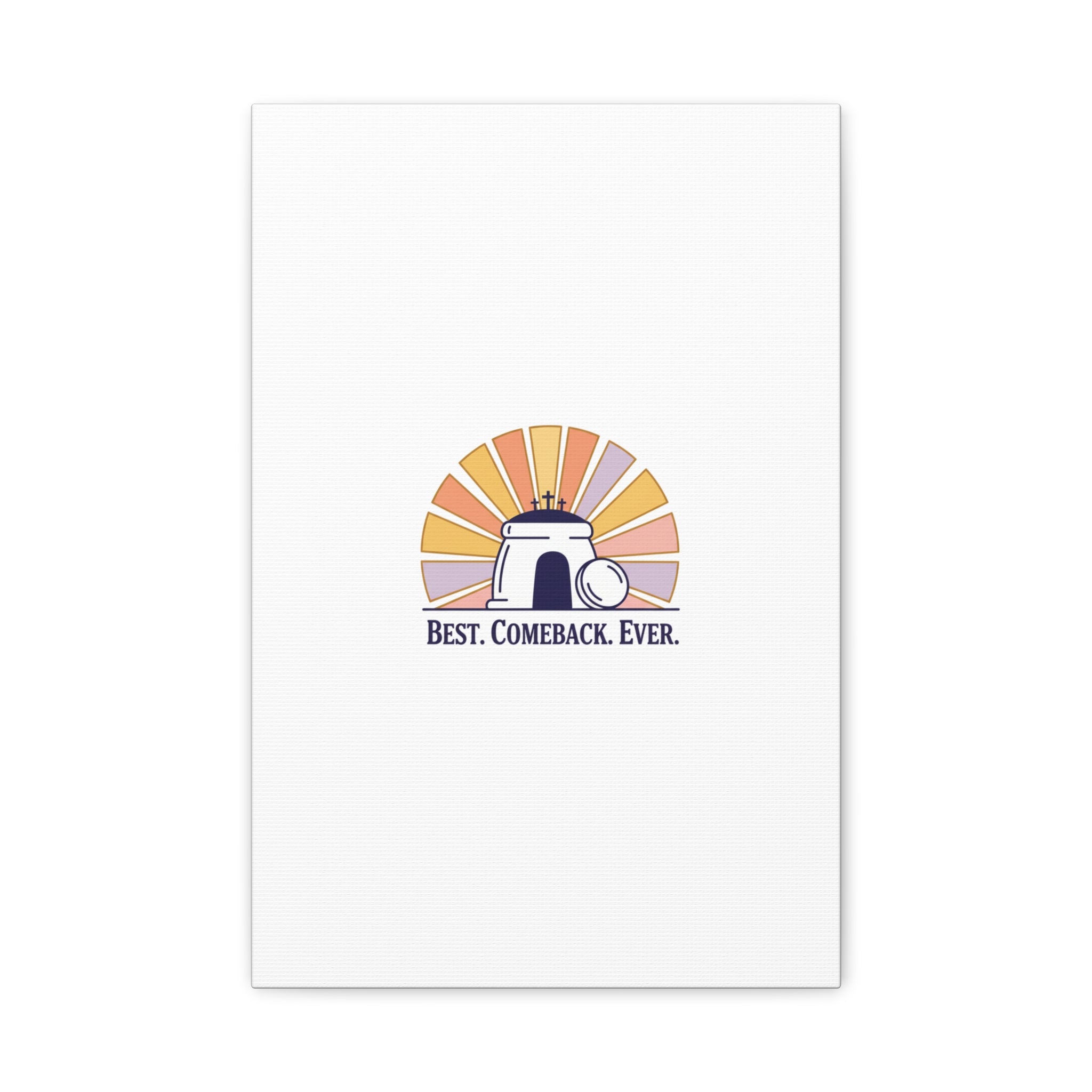 Best Comeback Ever Canvas | Christian Easter Wall Art, He Is Risen Resurrection Decor
