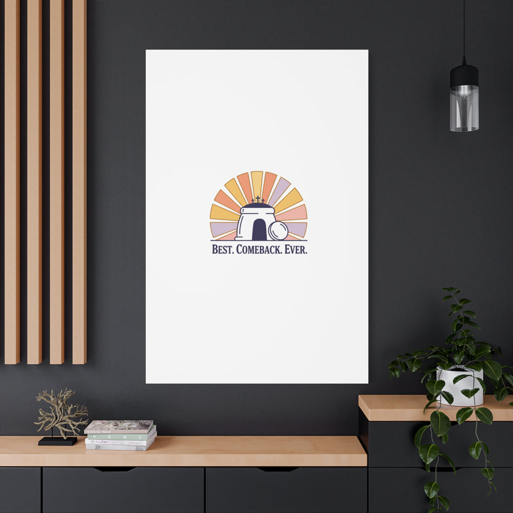 Best Comeback Ever Canvas | Christian Easter Wall Art, He Is Risen Resurrection Decor