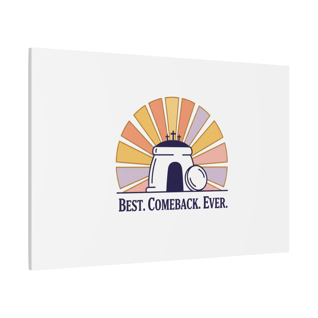 Best Comeback Ever Canvas | Christian Easter Wall Art, He Is Risen Resurrection Decor