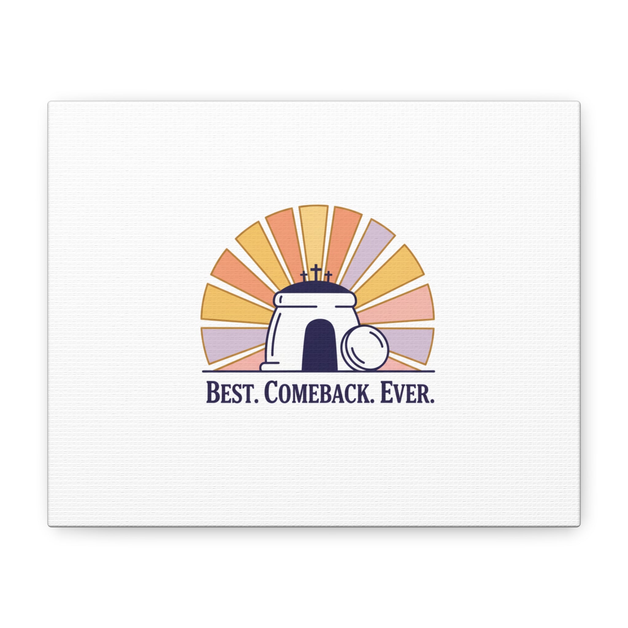 Best Comeback Ever Canvas | Christian Easter Wall Art, He Is Risen Resurrection Decor