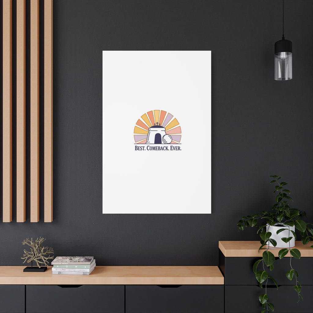 Best Comeback Ever Canvas | Christian Easter Wall Art, He Is Risen Resurrection Decor
