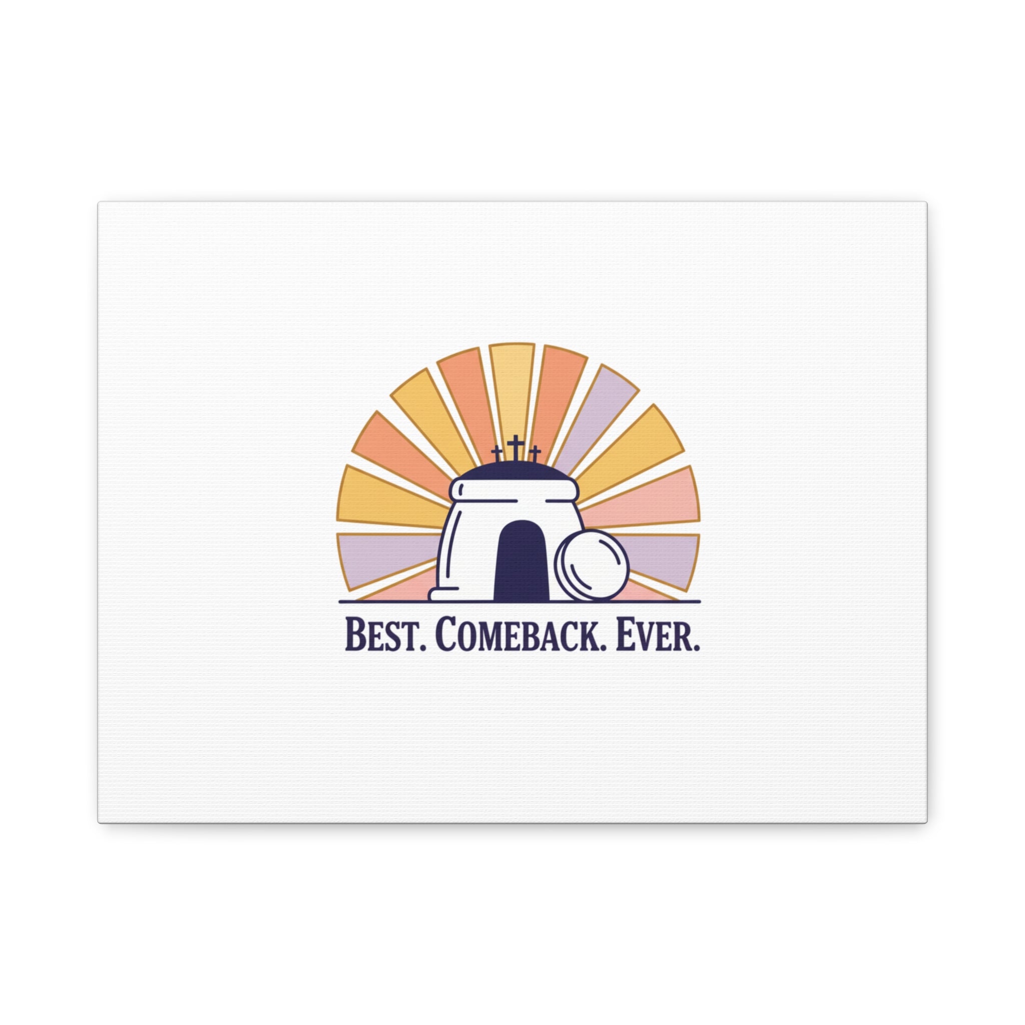 Best Comeback Ever Canvas | Christian Easter Wall Art, He Is Risen Resurrection Decor
