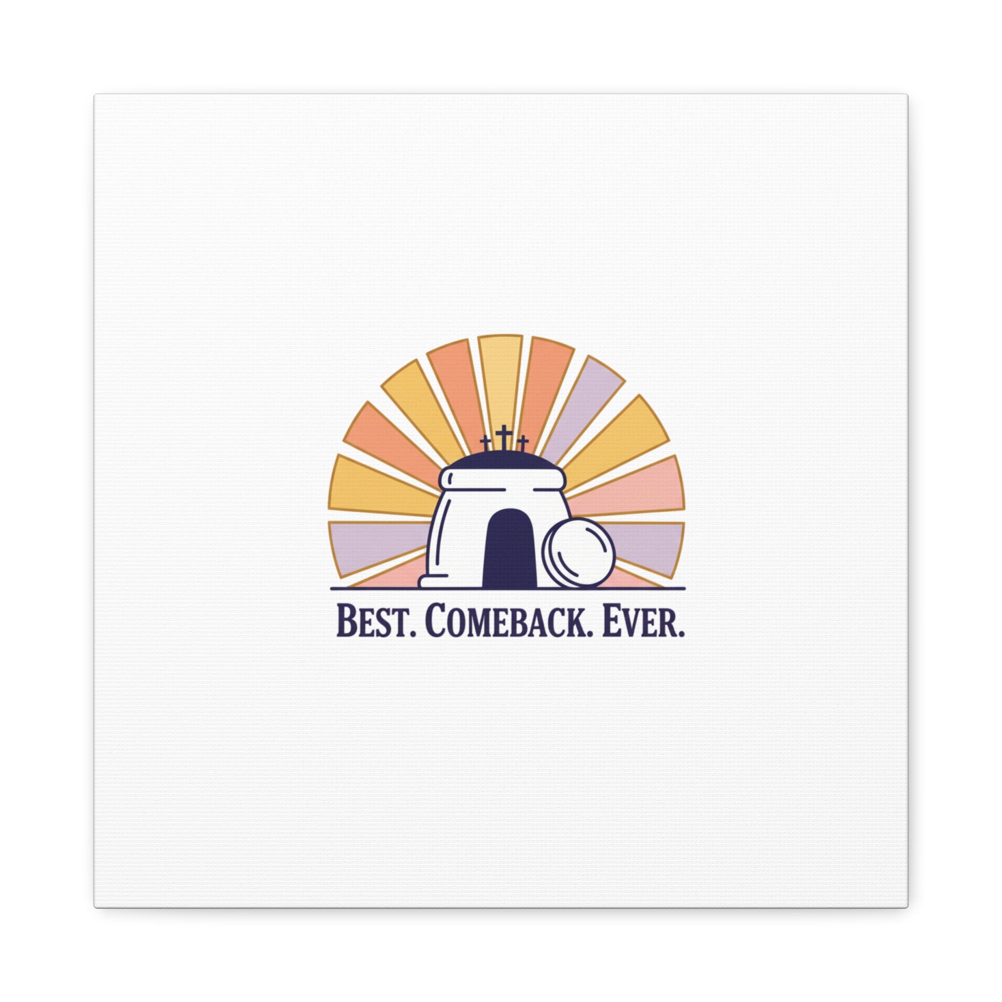 Best Comeback Ever Canvas | Christian Easter Wall Art, He Is Risen Resurrection Decor