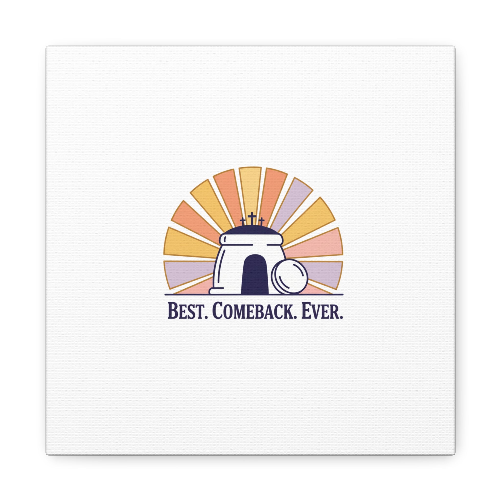 Best Comeback Ever Canvas | Christian Easter Wall Art, He Is Risen Resurrection Decor