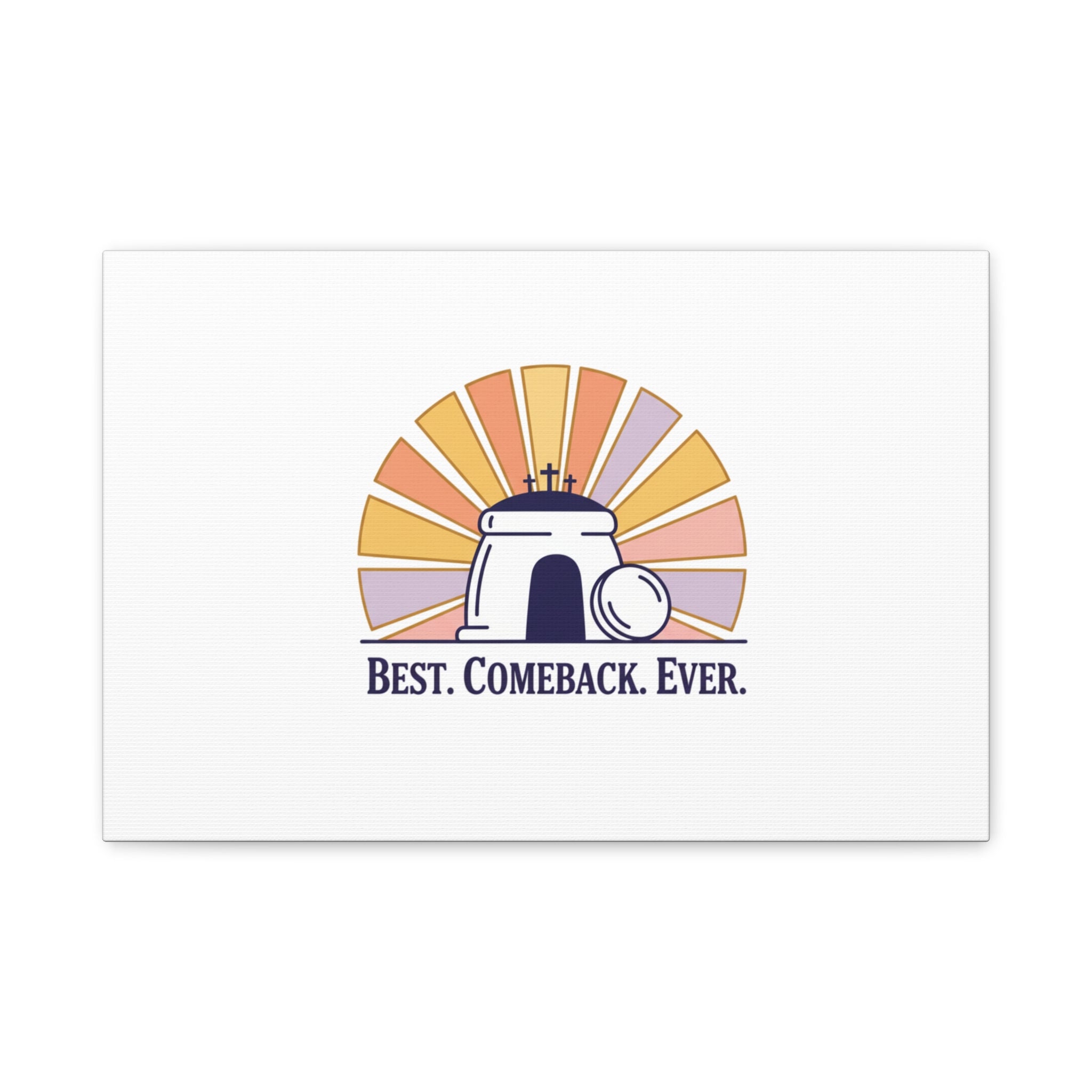 Best Comeback Ever Canvas | Christian Easter Wall Art, He Is Risen Resurrection Decor