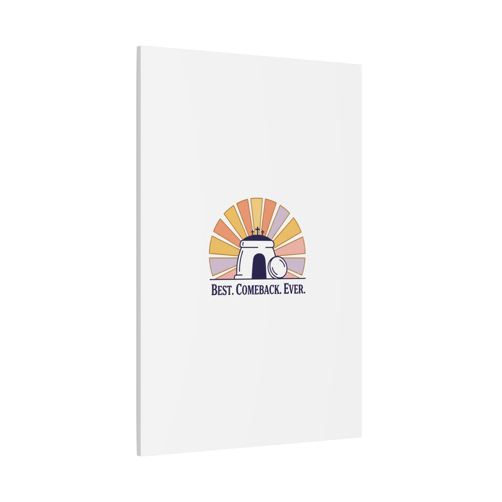 Best Comeback Ever Canvas | Christian Easter Wall Art, He Is Risen Resurrection Decor