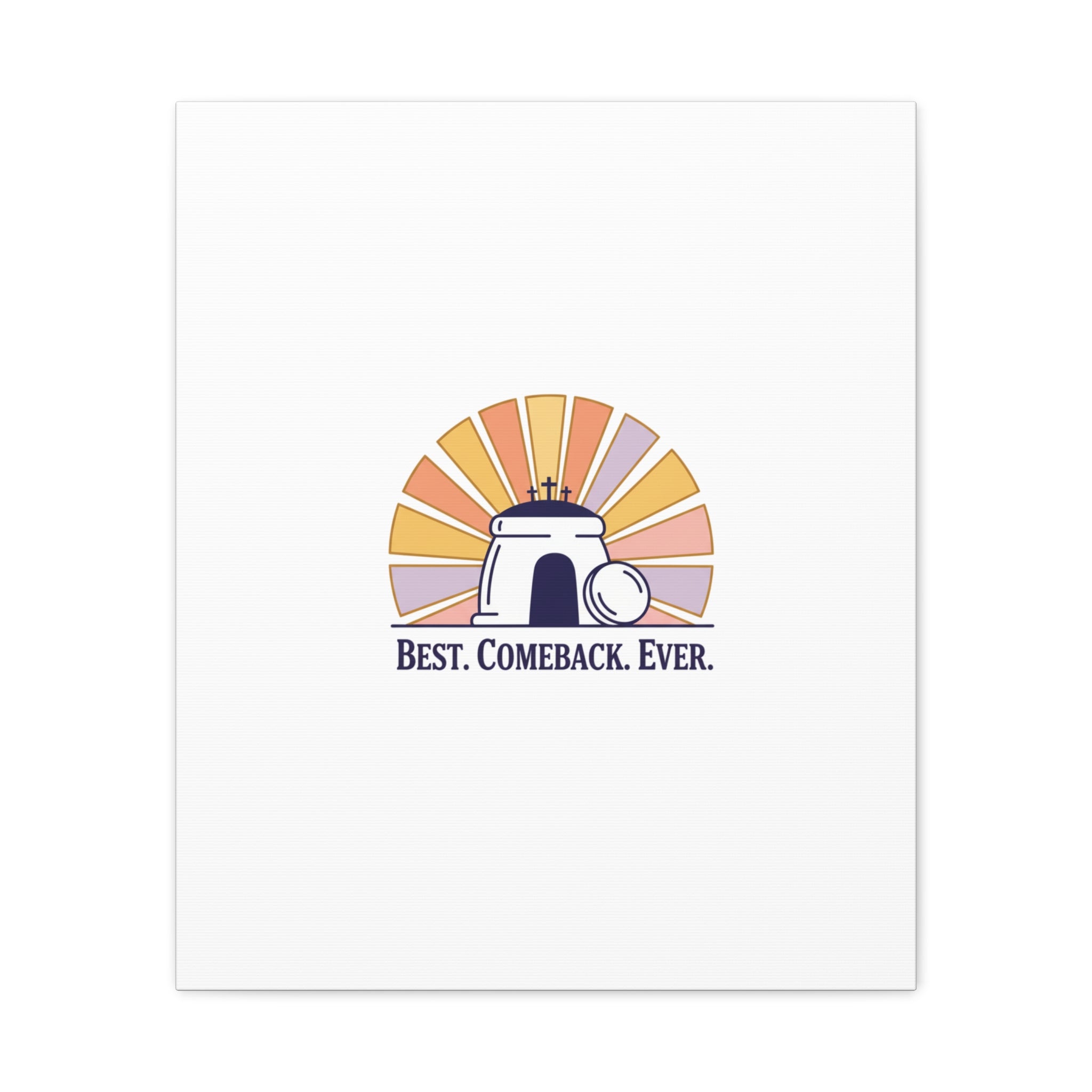 Best Comeback Ever Canvas | Christian Easter Wall Art, He Is Risen Resurrection Decor