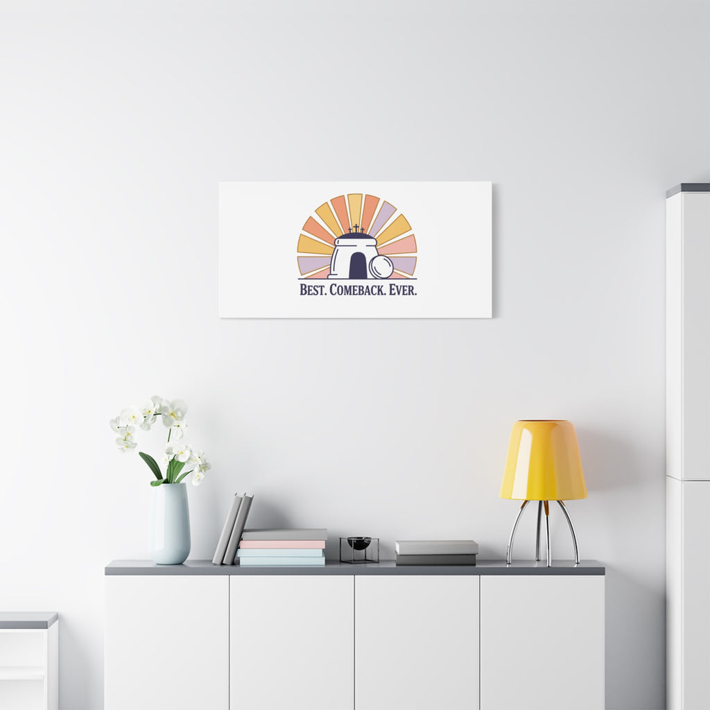 Best Comeback Ever Canvas | Christian Easter Wall Art, He Is Risen Resurrection Decor