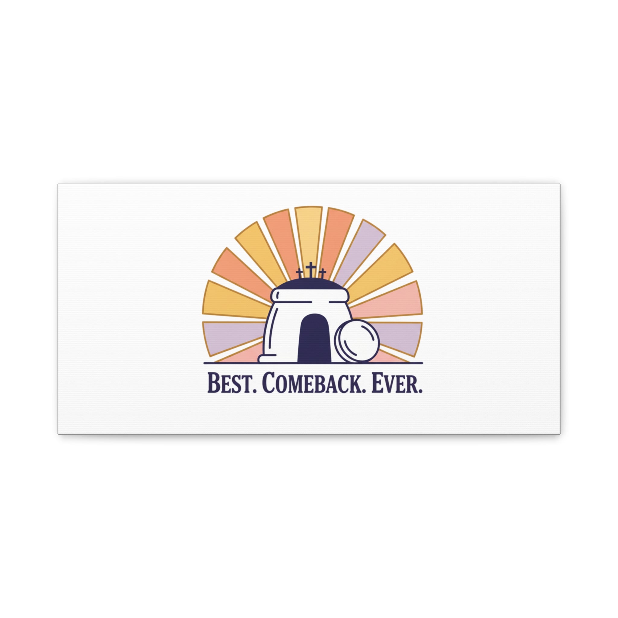 Best Comeback Ever Canvas | Christian Easter Wall Art, He Is Risen Resurrection Decor