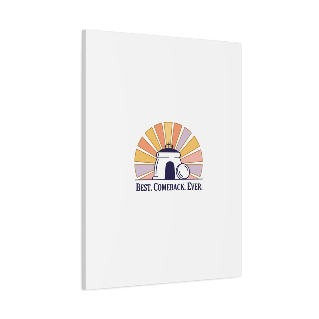 Best Comeback Ever Canvas | Christian Easter Wall Art, He Is Risen Resurrection Decor